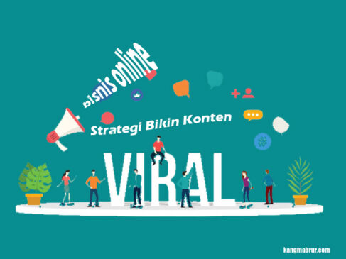Strategi Bikin Konten Viral untuk Bisnis Online